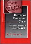 Building Portable C++ Applications Using Yacl by M.A. Sridhar, Tom Stone