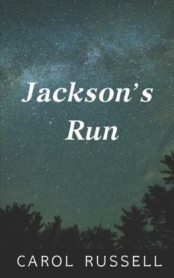 Jackson's Run by Carol Russell