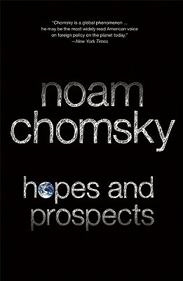 Hopes and Prospects by Noam Chomsky