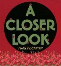 A Closer Look by Mary McCarthy