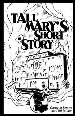 Tall Mary's Short Story by Garrison M. Somers