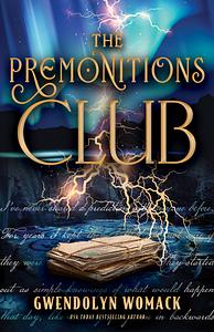 The Premonitions Club by Gwendolyn Womack