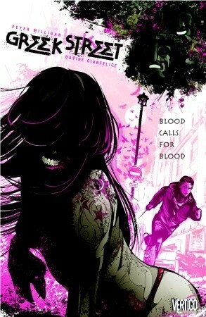 Greek Street, Volume 1: Blood Calls for Blood by Peter Milligan, Davide Gianfelice