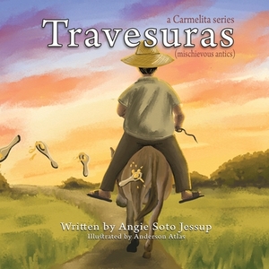Travesuras (mischievous antics) by Anderson Atlas, Angie Soto Jessup