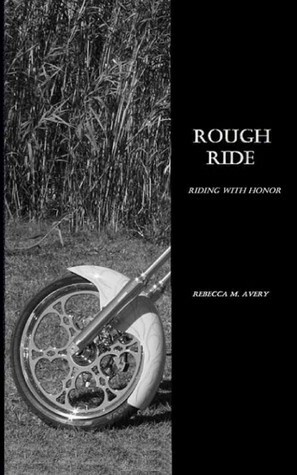 Rough Ride by Rebecca M. Avery