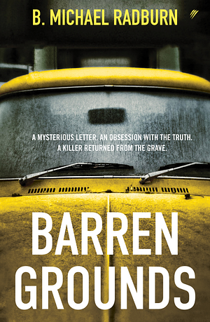 Barren Grounds by B. Michael Radburn, B. Michael Radburn