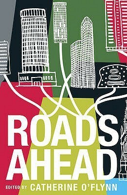 Roads Ahead by Catherine O'Flynn