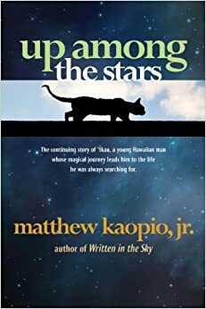 Up Among the Stars by Matthew Kaopio