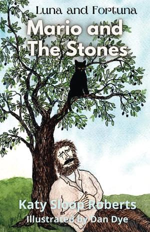 Mario and The Stones by Katy Sloop Roberts