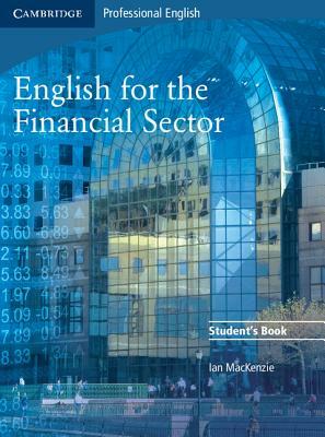 English for the Financial Sector Student's Book by Ian MacKenzie