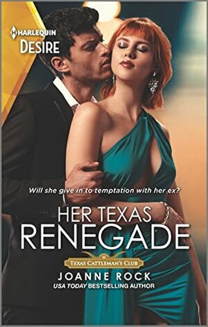 Her Texas Renegade by Joanne Rock