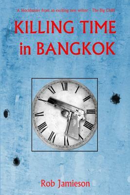 Killing Time in Bangkok by Robert Jamieson
