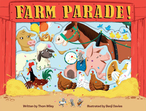 Farm Parade! by Thom Wiley, Benji Davies
