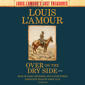 Over on the Dry Side (Louis l'Amour's Lost Treasures) by Louis L'Amour