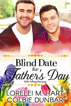 Blind Date for Father's Day by Lorelei M. Hart, Colbie Dunbar