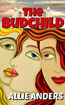 THE BUDCHILD by Allie Anders