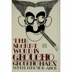 The Secret Word Is Groucho by Groucho Marx, Hector Arce