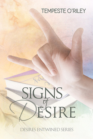 Signs of Desire by Tempeste O'Riley
