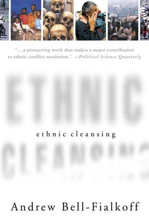 Ethnic Cleansing by Andrew Bell, Andrew Bell-Fialkoff