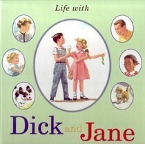 Life With Dick And Jane And Friends by William S. Gray, Pearson Scott Foresman