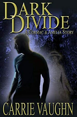 Dark Divide by Carrie Vaughn