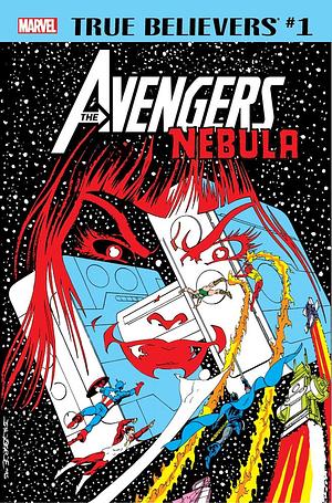 True Believers #1: The Avengers Nebula  by Roger Stern