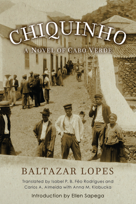 Chiquinho: A Novel of Cabo Verde by Baltazar Lopes
