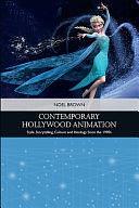 Contemporary Hollywood Animation: Style, Storytelling, Culture and Ideology Since the 1990s by Noel Brown