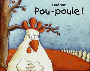 Pou-Poule by Loufane