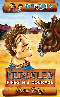 Hercules Finds His Courage by Elena Paige