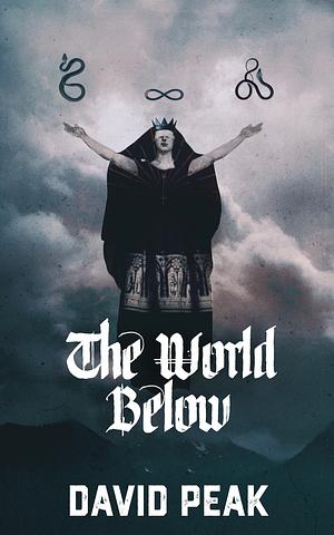 The World Below by David Peak