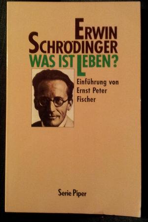 Was ist Leben?: die lebende Zelle mit den Augen des Physikers betrachtet by Erwin Schrödinger