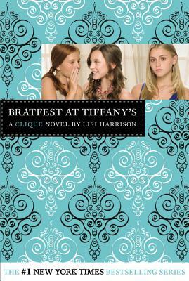 The Clique #9: Bratfest at Tiffany's by Lisi Harrison