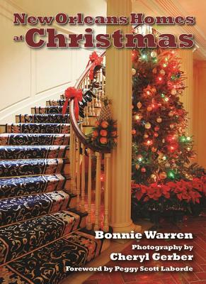 New Orleans Homes at Christmas by Peggy Scott Laborde, Bonnie Warren