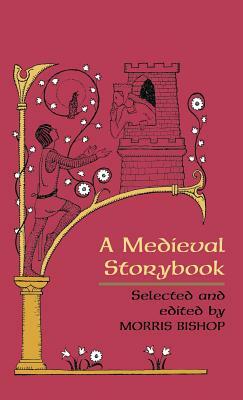 Medieval Storybook by Morris Bishop