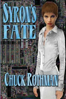 Syron's Fate by Chuck Rothman