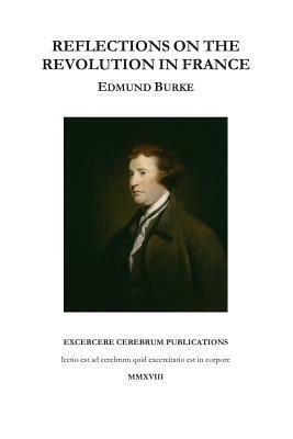 Reflections on the Revolution in France by Edmund Burke