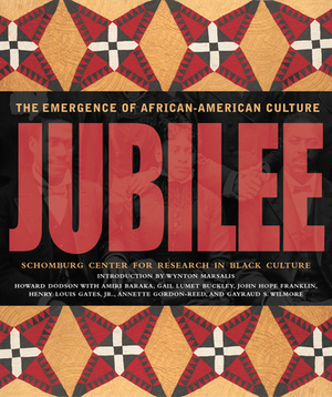 Jubilee: The Emergence of African-American Culture by Amiri Baraka, Howard Dodson, Gail Lumet Buckley