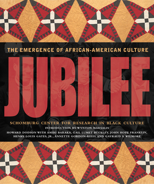 Jubilee: The Emergence of African-American Culture by Gail Lumet Buckley, Howard Dodson, Amiri Baraka