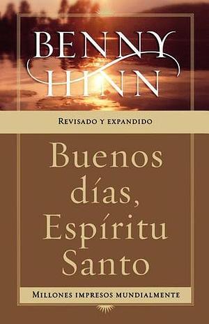 Buenos dias, Espiritu Santo/ Good Morning, Holy Spirit by Benny Hinn, Benny Hinn