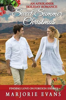 Sweet Summer Christmas: An Afrikaner Holiday Romance by Marjorie Evans