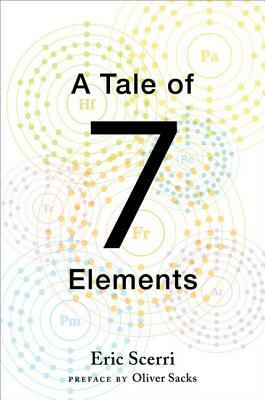 A Tale of Seven Elements by Eric Scerri