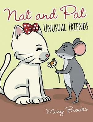 Nat and Pat: Unusual Friends by Mary Brooks