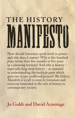 The History Manifesto by Jo Guldi, David Armitage