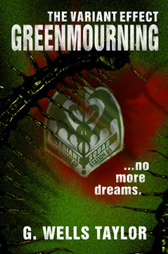 The Variant Effect: GreenMourning by G. Wells Taylor