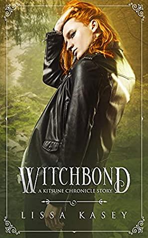 WitchBond by Lissa Kasey