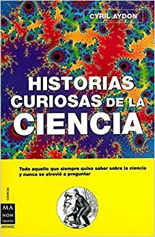 Historias Curiosas de La Ciencia by Cyril Aydon