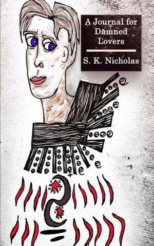 A Journal for Damned Lovers by S.K. Nicholas