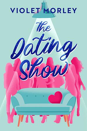 The Dating show  by Violet Morley