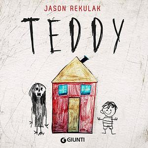 Teddy by Jason Rekulak
